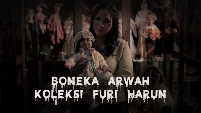 Ini Penampakan Koleksi Boneka Arwah Furi Harun