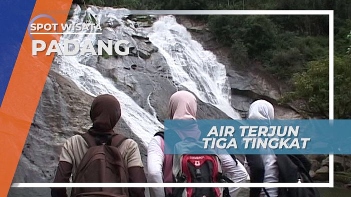 Menikmati Panorama Indah Air Terjun Tiga Tingkat di Padang Sumatera Barat