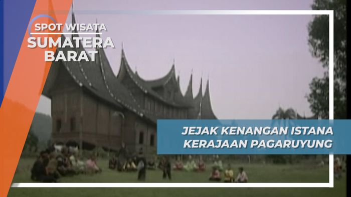 Istana Basa Pagaruyung, Pusat Pemerintahan Kerajaan Pagaruyung Sumatera Barat