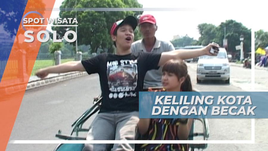 Mengayuh Becak, Berkeliling Sambil Menikmati Kota Solo