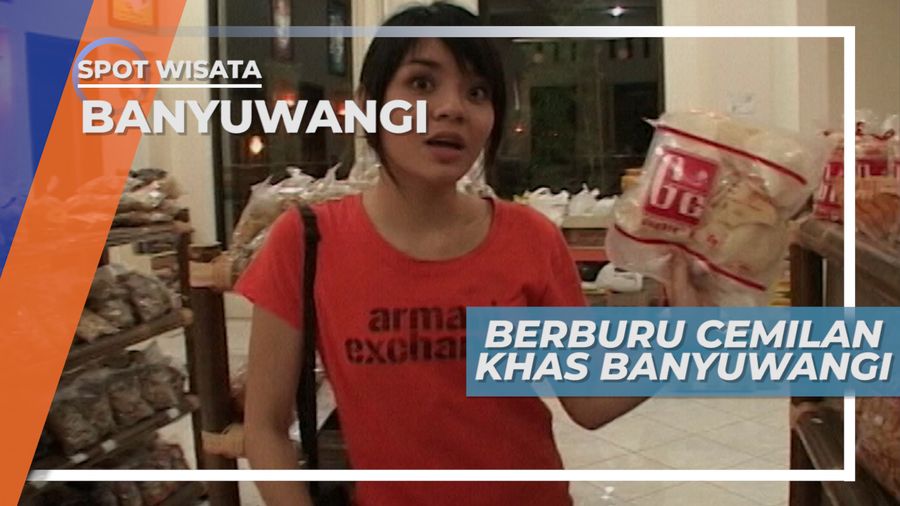 Berburu Oleh-oleh, Memborong Camilian Khas Banyuwangi 