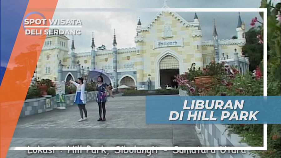Wisata Keluarga Seru di Hillpark Sibolangit, Deli Serdang