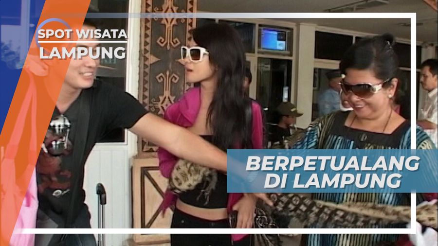 Mendarat di Lampung, Siap Untuk Berpetualang