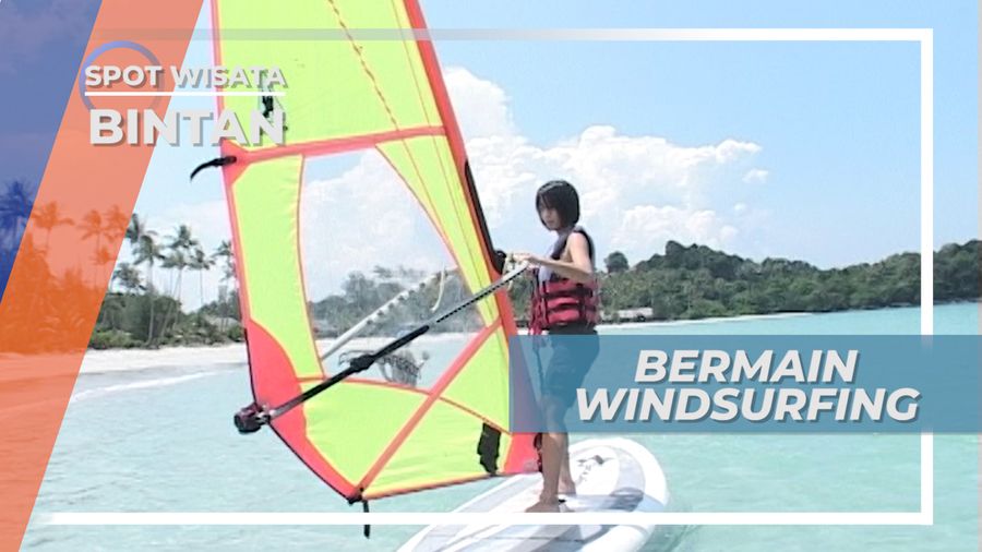 Windsurfing, Latih Keseimbangan diatas Selancar Angin, Bintan
