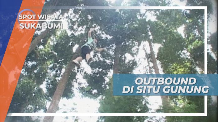 Memacu Adrenalin, Serunya Outbound di Situ Gunung Sukabumi
