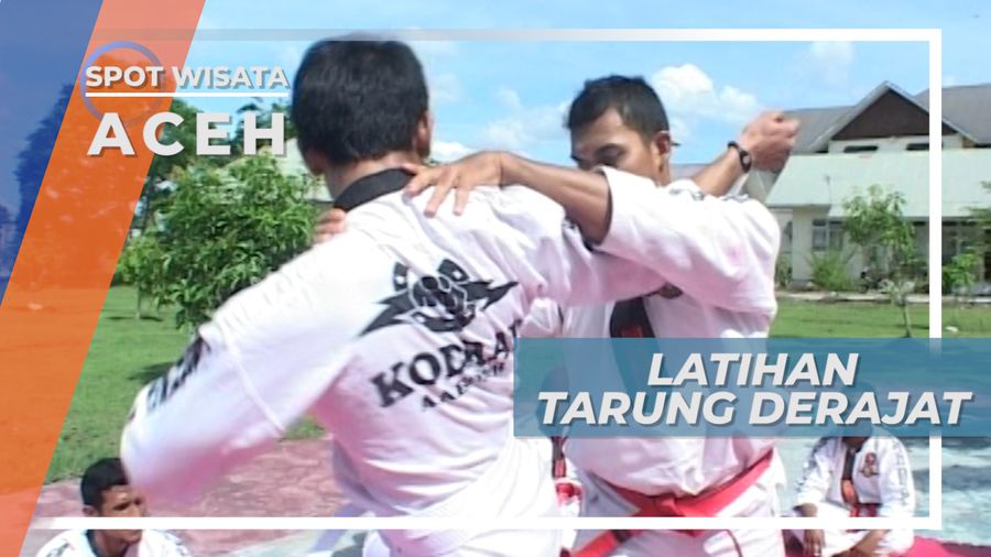 Melatih Fisik dan Mental, Berlatih Bela Diri Tarung Derajat, Aceh