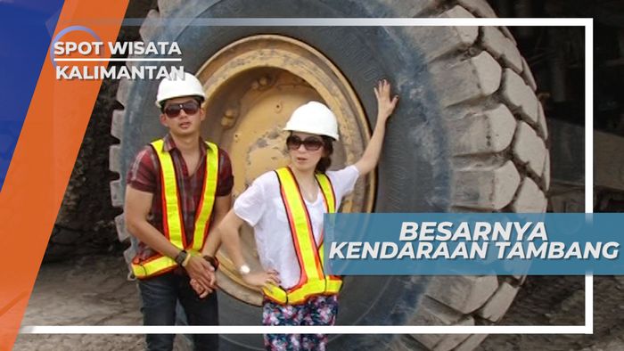 Melihat Kendaraan Tambang Batu Bara yang Super Besar, Kalimantan Timur
