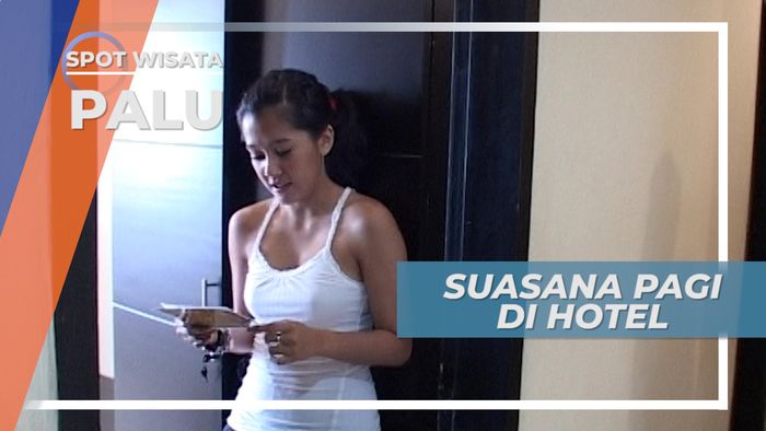 Pagi Hari Di Hotel Kota Palu, Misi Liburan Berlanjut di Sulawesi Tengah