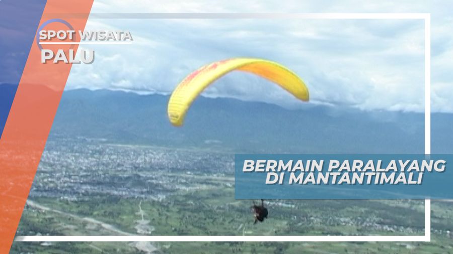 Meluncur dari Mantantimali, Melayang di Atas Udara Kota Palu Sulawesi Tengah