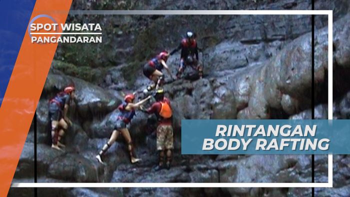 Body Rafting, Naik Turun Tebing Menaklukan Rintangan, Pangandaran