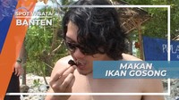 Tantangan Makan Ikan di Tepi Pantai Oar Banten
