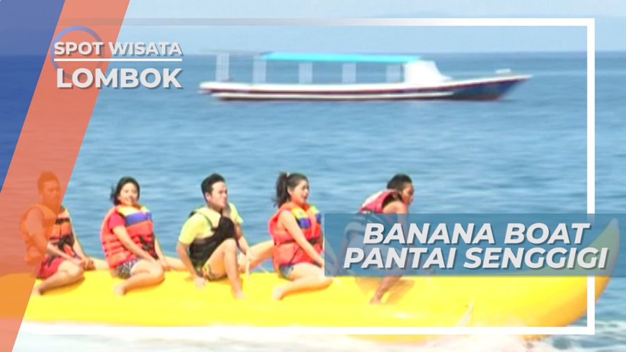 Bersenang-senang, Naik Banana Boat di Pantai Senggigi, Lombok