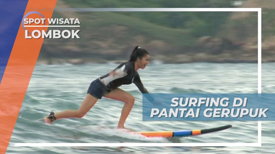 Menantang Ombak, Serunya Surfing di Pantai Gerupuk, Lombok