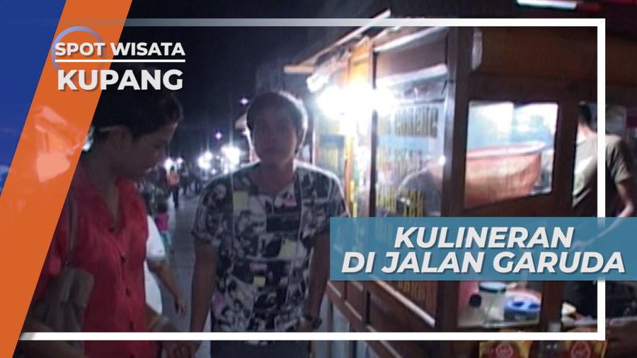 Jalan Garuda, Spot Kuliner Terpopuler di Kupang Nusa Tenggara Timur