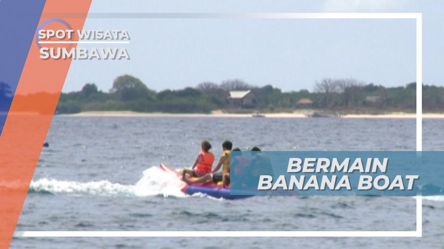 Seru dan Menantang, Bermain Banana Boat di Pantai Labuan Pade, Sumbawa