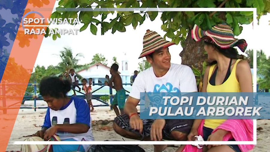 Topi Durian, Souvenir Khas dari Pulau Arborek, Raja Ampat