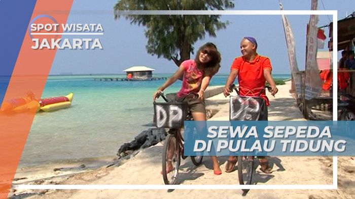 Sewa Sepeda, Fasilitas yang Digemari Wisatawan Pulau Tidung, Jakarta