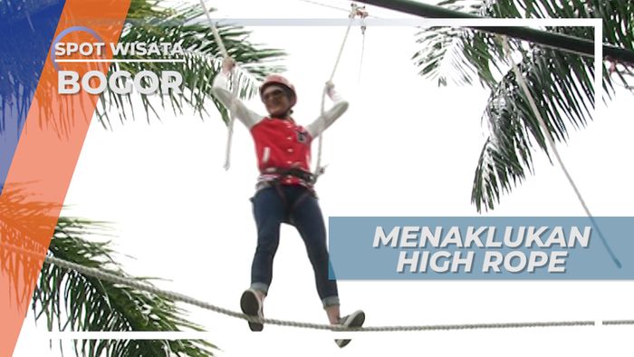 Jaga Keseimbangan, Menaklukkan High Rope, Bogor