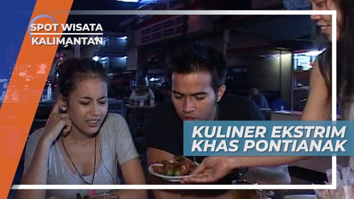 Kuliner Ekstrim Khas Pontianak Kalimantan Barat
