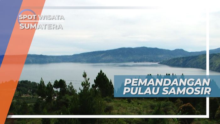 Menikmati Panorama Indah Danau Toba, Pulau Samosir Sumatera Utara 
