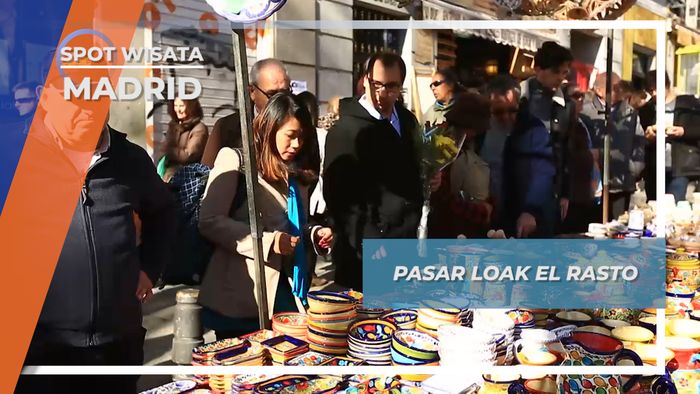 El Rastro Madrid, Pasar Loak Sejak Abad ke 15 di Negeri Matador