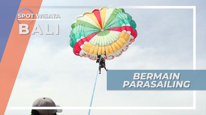 Parasailing Bali, Indahnya  Pemandangan Dari Udara Perairan Nusa Lembongan