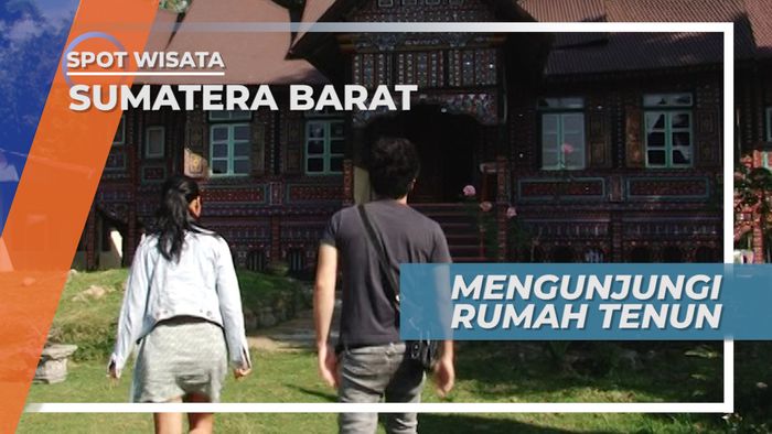 Mengunjungi Rumah Tenun di Desa Pandai Sikek Tanah Datar Sumatera Barat