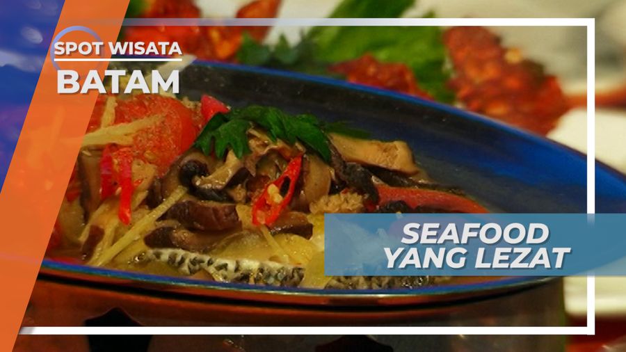 Menikmati Sensasi Kelezatan Seafood di Batam Kepulauan Riau