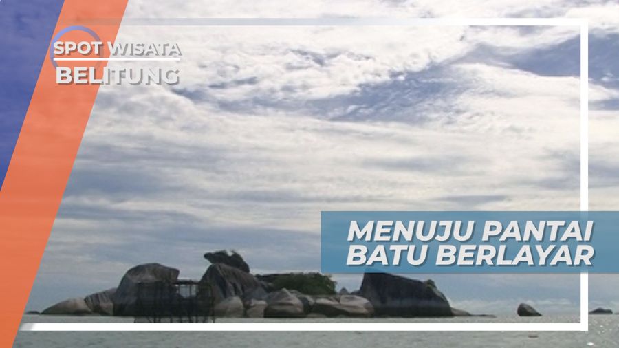 Berkunjung ke Pantai Batu Berlayar Belitung, Lukisan Alam yang Mempesona