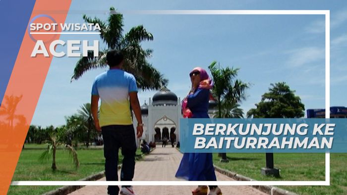 Masjid Baiturrahman, Situs Sejarah Kebanggaan Masyarakat Aceh