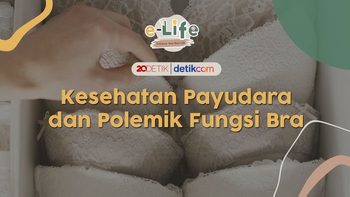 Kesehatan Payudara dan Polemik Fungsi Bra