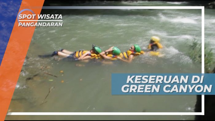 Body Rafting, Menikmati Keindahan Green Canyon, Pangandaran