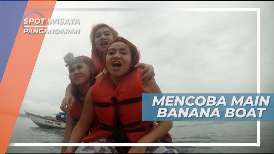 Sensasi Seru Jatuh Bangun Bermain Banana Boat, Pangandaran