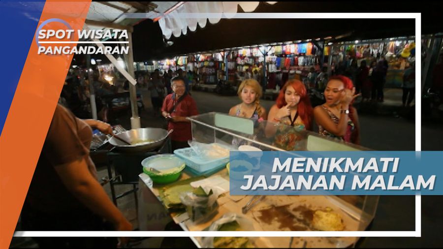 Jajanan Malam Pangandaran, Icip Kuliner Khas Pinggir Pantai