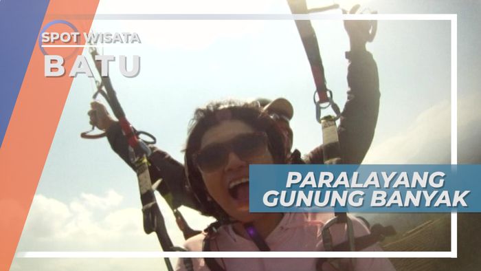 Paralayang Gunung Banyak, Menikmati Pesona Kota Batu dari Ketinggian