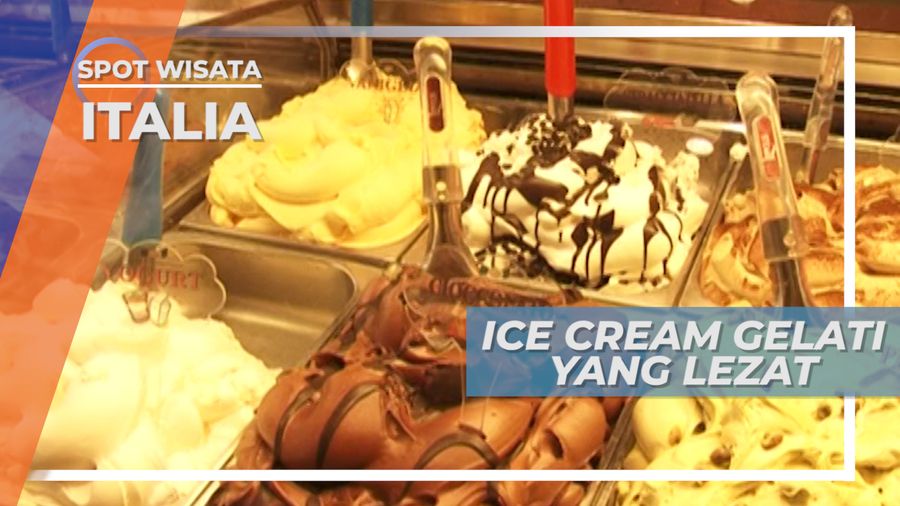 Es Krim Gelati, Santapan Italia yang Wajib dicoba, Italia