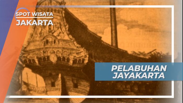 Pelabuhan Jayakarta, Pintu Masuk Berbagai Bangsa Eropa ke Nusantara, Jakarta