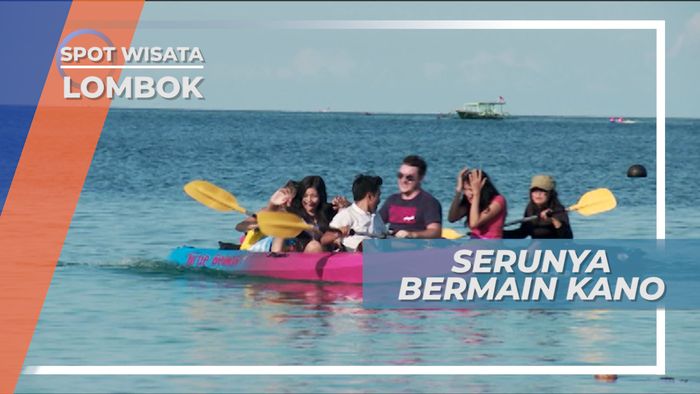 Seru-seruan, Habiskan Waktu di Pantai Dengan Bermain Canoe, Lombok