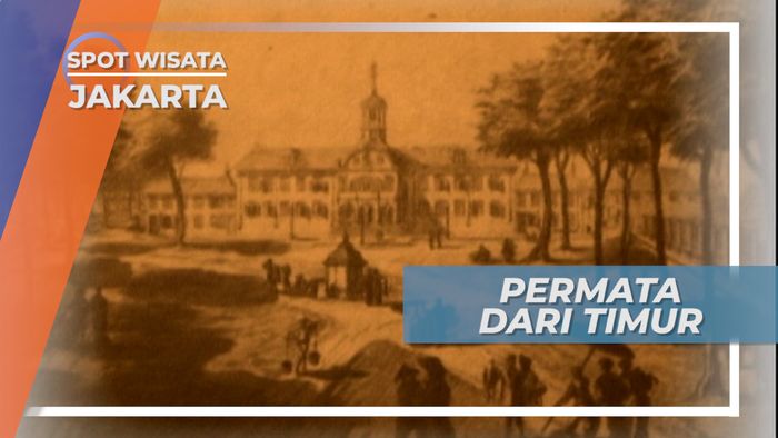 Batavia dan Sejarah Julukan Permata dari Timur, Jakarta