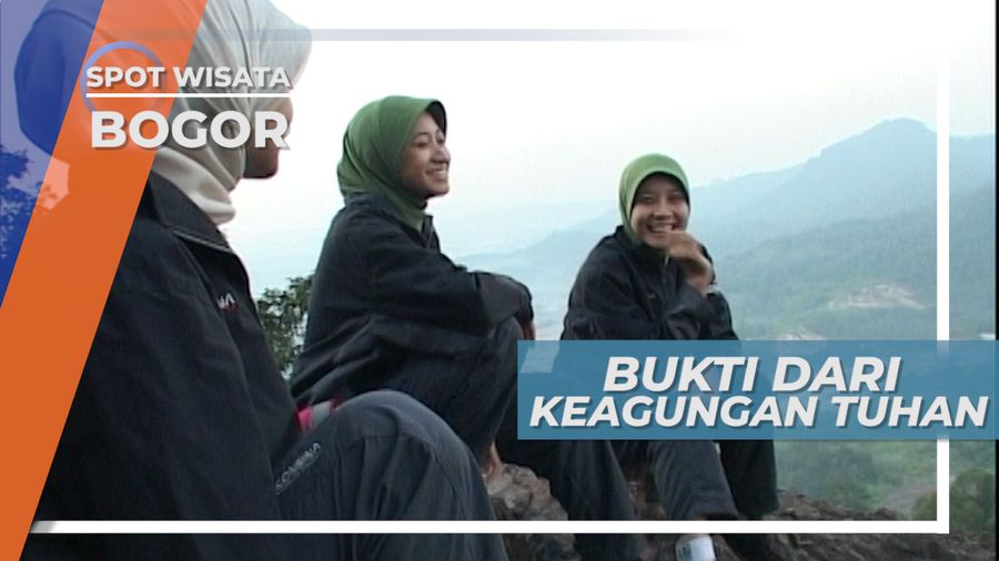 Gunung Monara, Pesona Keindahan Alam Bukti Keagungan Sang Pencipta, Bogor