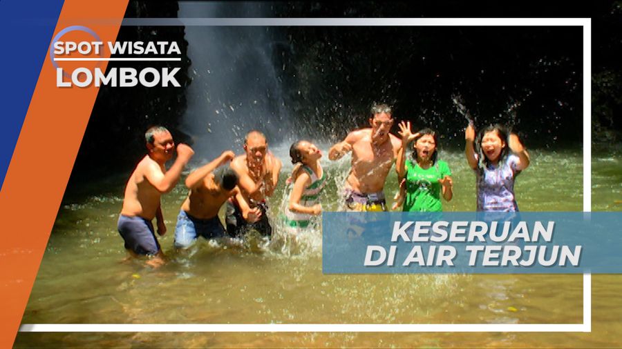 Bermain Air, Menikmati Kesegaran Air Terjun Jeruk Manis, Lombok