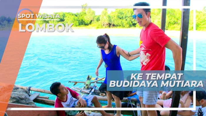 Mengunjungi Tempat Budidaya Mutiara Di Perairan Gili Nanggu Lombok