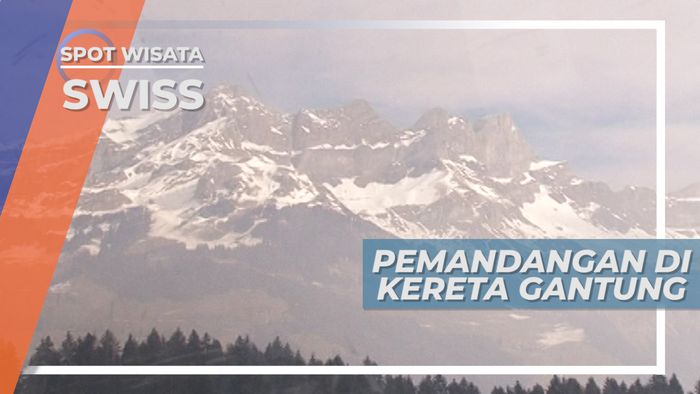 Menikmati Indahnya Pemandangan Pegunungan Titlis dari Kereta Gantung, Swiss