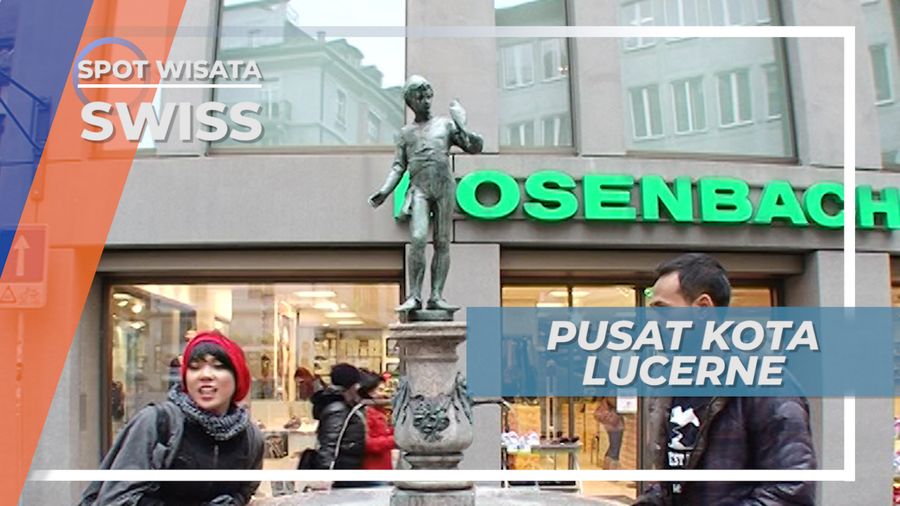 Mengujungi Pusat Perbelanjaan Kota Lucerne, Swiss