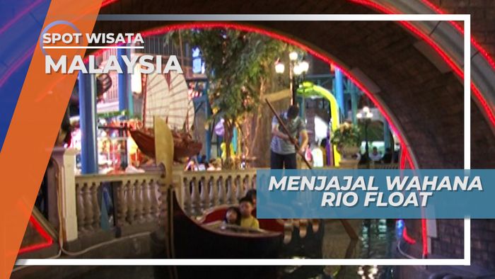 Mencoba Wahana Rio Float Malaysia