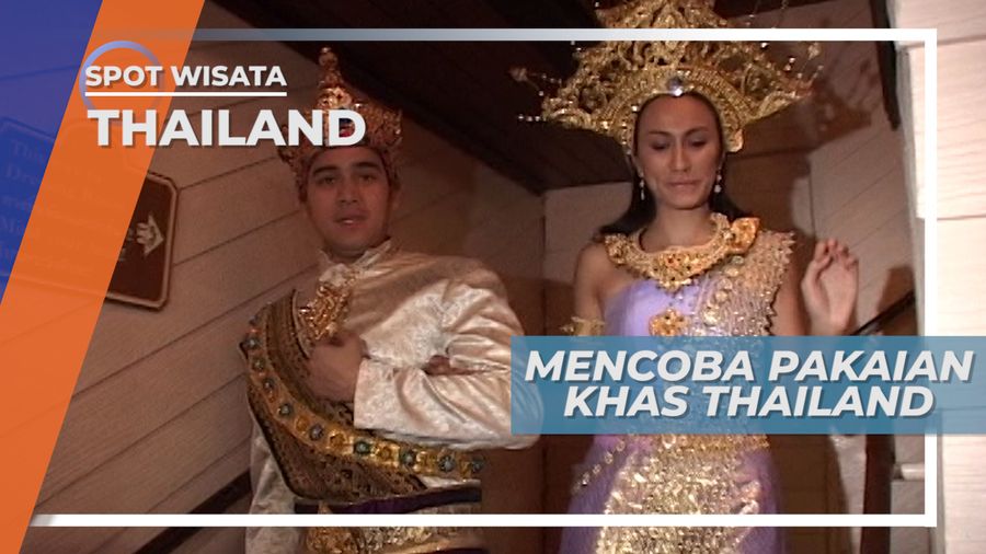 Mencoba Busana Tradisional Khas Thailand di Phuket 