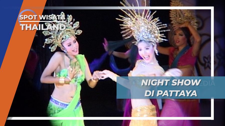 Gairah Wisata Malam di Pattaya Thailand