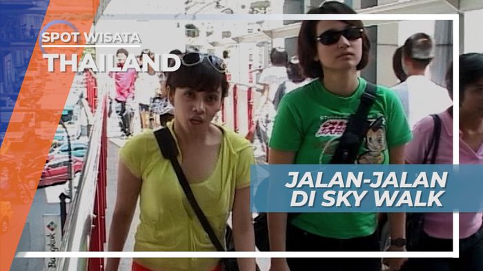 Jalan-Jalan di Sky Walk Bangkok Thailand