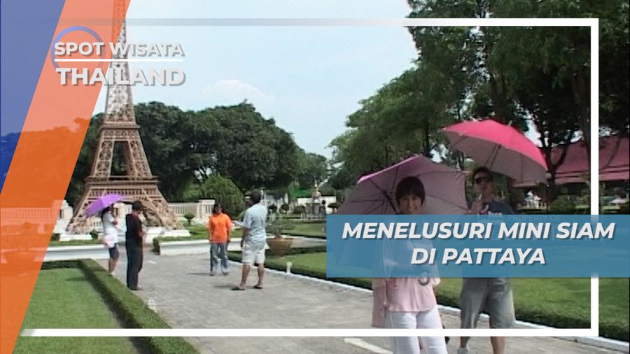 Berkunjung ke Mini Siam di Pattaya Thailand, Melihat Miniatur Menara Eiffel