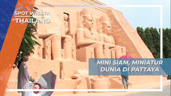 Melihat Dari Dekat Miniatur Ikonik dari Berbagai Belahan Dunia di Mini Siam Thailand